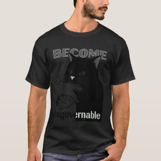 Become Ungovernable - Black Cat Biting Hand Funny  T-Shirt