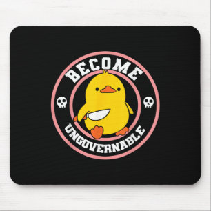 Become Ungovernable Funny Duck Knife Funny Duck Me Mouse Mat