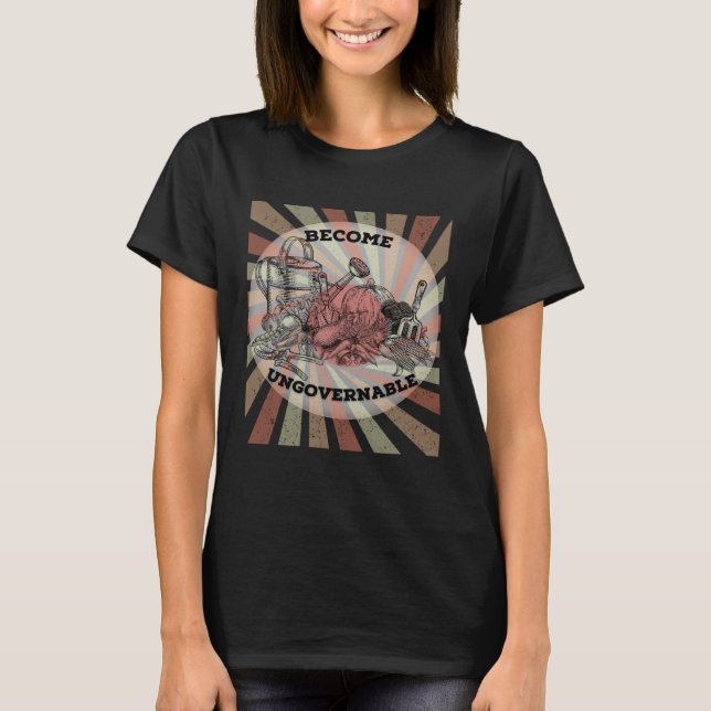 Become Ungovernable Homestead Resistance Choose Fr T-Shirt (Front)