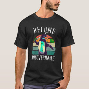Become Ungovernable Meme Funny Penguin Meme Retro T-Shirt