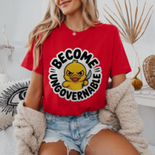 Become Ungovernable Resist Tyranny Activist Duck  T-Shirt