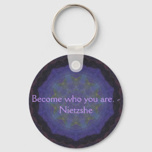 Become who you are. - Nietzshe Key Ring