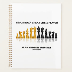 Becoming A Great Chess Player An Endless Journey Planner