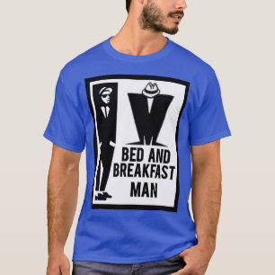 Bed and breakfast man T-Shirt