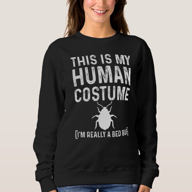 Bed Bug Costume Parasite Hunter Sweatshirt (Front)