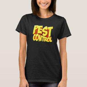 Bed Bug Pest Control Exterminator Pest Controller T-Shirt