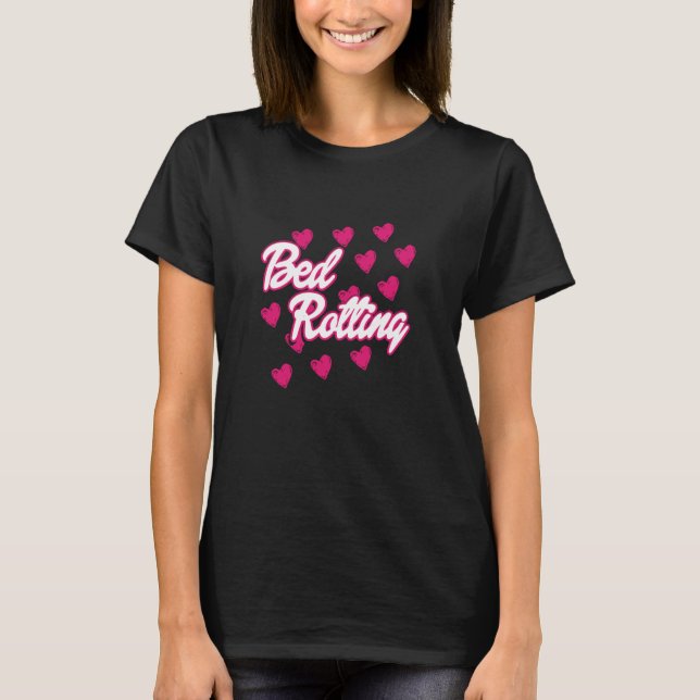 Bed Rotting Funny T-Shirt (Front)