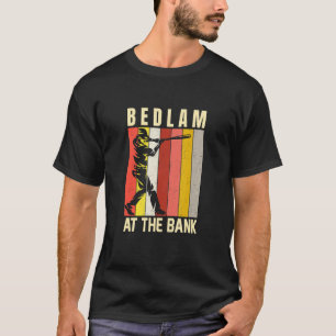 Bedlam At The Bank Baseball Fan T-Shirt