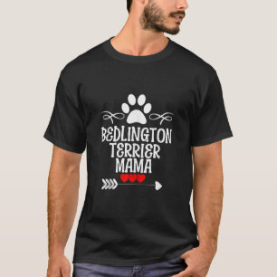 Bedlington Terrier Mama for Mother s Day Christmas T-Shirt