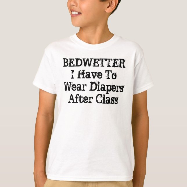 BEDWETTER T-Shirt (Front)