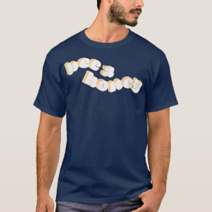 Bee a Honey Motivation T-Shirt