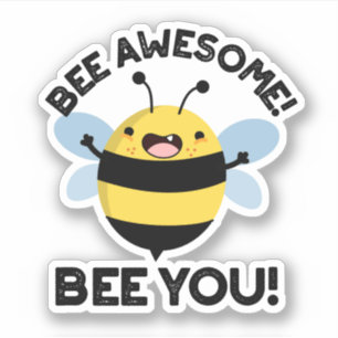 Bee Awesome Bee You Positive Insect Pun 