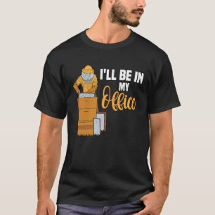 Bee & Beehive is Work Office Bee keeper T-Shirt