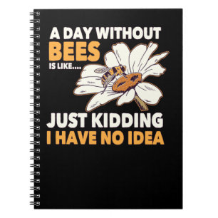 Bee Beekeeper Honey Bee Beekeeper Quote A Day With Notebook