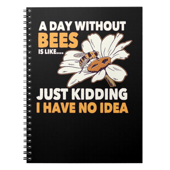 Bee Beekeeper Honey Bee Beekeeper Quote A Day With Notebook (Front)