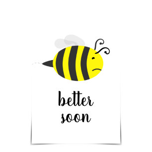 "BEE Better Soon" Sick Bee Get Well Card