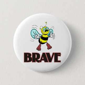 BEE BRAVE 6 CM ROUND BADGE