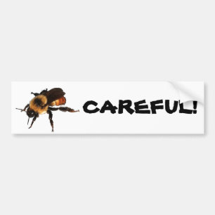 "Bee" Careful! Bumper Sticker