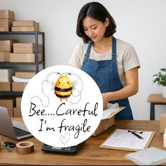 Bee Careful I'm Fragile Bee Small Business Packagi Classic Round Sticker