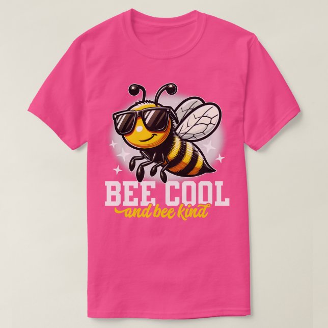 Bee Cool and Bee Kind T-Shirt (Design Front)
