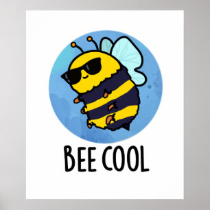 Bee Cool Funny Insect Bee Pun  Poster