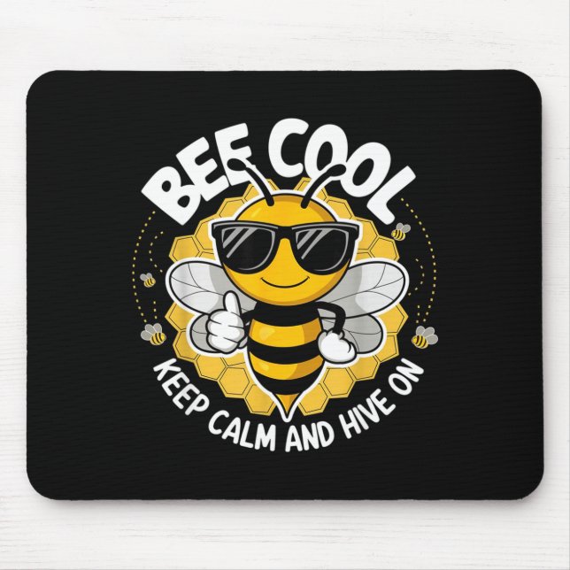 Bee cool keep calm and hive on funny bee lover mouse mat (Front)