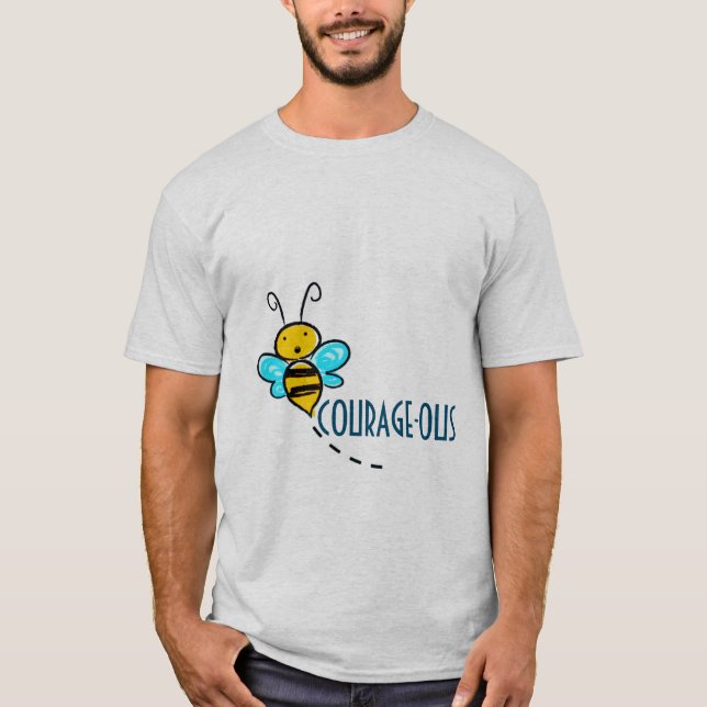 BEE COURAGEOUS T-Shirt (Front)