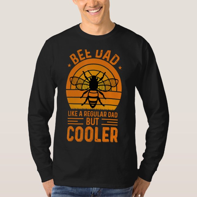 Bee Dad Like A Regular Dad But Cooler Daddy First  T-Shirt (Front)