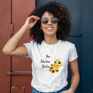 Bee Fabulous Darlin' - Honey Bee T-Shirt
