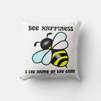 Bee Happiness Is The Name Of The Game (Bee) Cushion