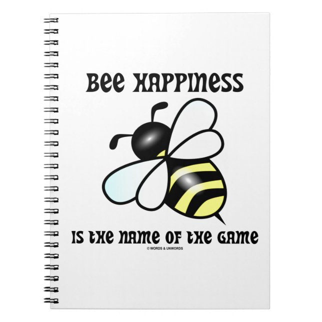 Bee Happiness Is The Name Of The Game (Bee) Notebook (Front)