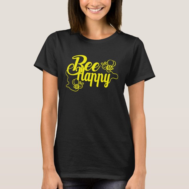 Bee Happy Bee Beekeeping Maya Honey Beekeeping Bee T-Shirt (Front)