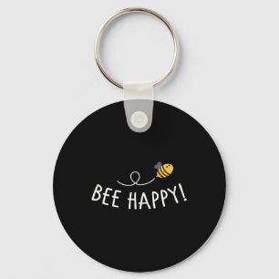 Bee Happy - Bee Deaths Environmental Protection Be Key Ring