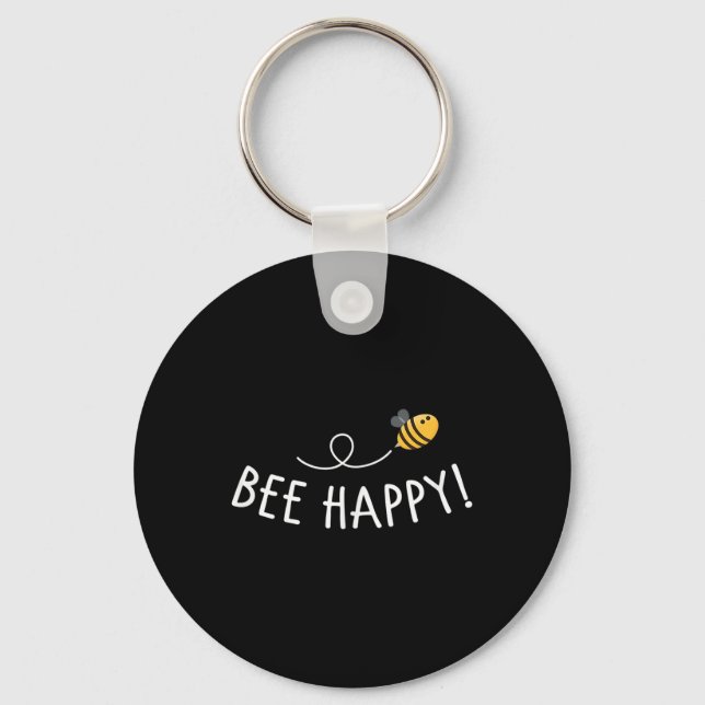 Bee Happy - Bee Deaths Environmental Protection Be Key Ring (Front)