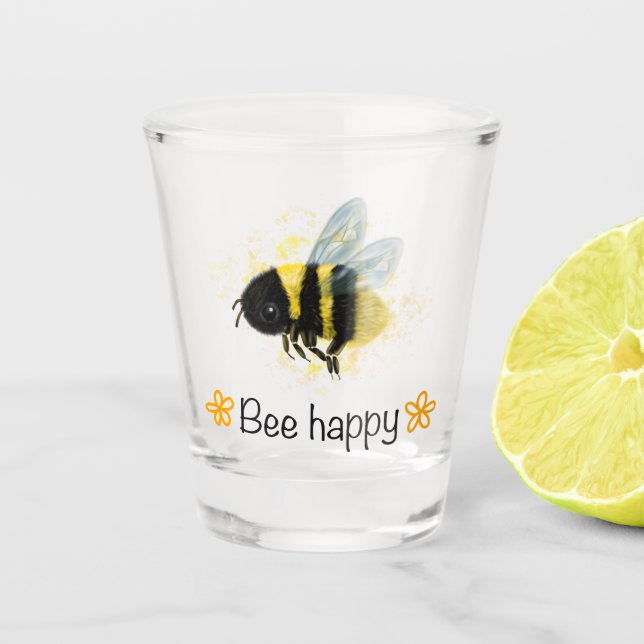 Bee Happy! Bumble Bee Shot glass (Front)
