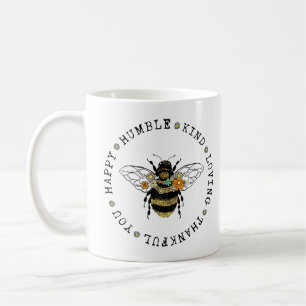 Bee Happy Humble Kind Loving Thankful You  Coffee Mug