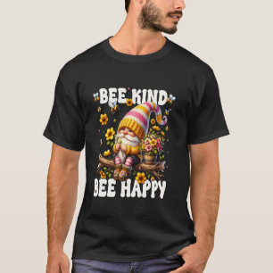 Bee Happy Kindness Spring Gnome For Women And Kids T-Shirt