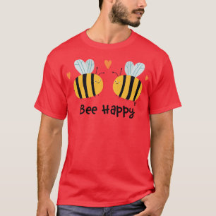 bee happy T-Shirt