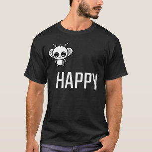 Bee Happy :) T-Shirt