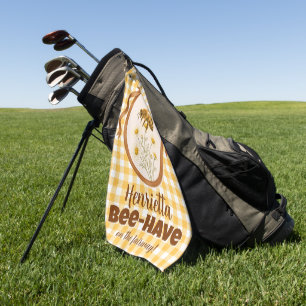 Bee-Have on the Fairway Golf Towel