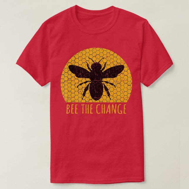 Bee he Change Honeybee Awareness Beewax Hive  T-Shirt (Design Front)