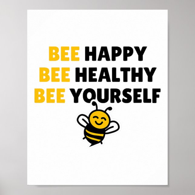 Bee Healthy, Bee Happy, Bee Yourself - Yoga Bee  Poster (Front)