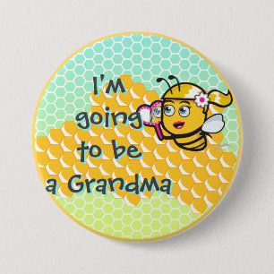 Bee I'm Going to Bee A Grandma Button
