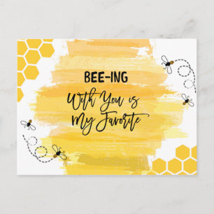 Bee-ing With You is My Favourite Postcard