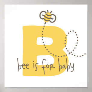Bee is for Baby Poster - Baby Room Decor