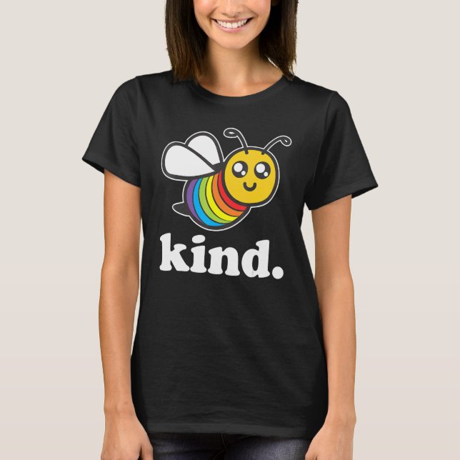 Bee Kind Ally Rainbow LGBTQ Community Pride Gender T-Shirt (Front)