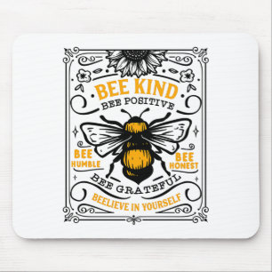 Bee Kind Bee Positive T Shirt  Mouse Mat