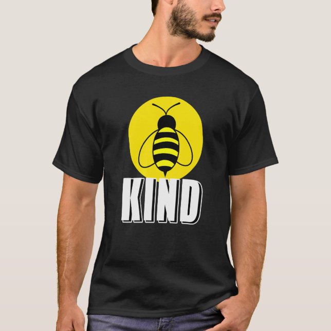 BEE Kind Cool Awesome Bee   Present T-Shirt (Front)
