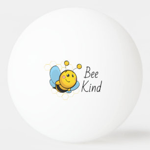 Bee Kind Cute  Ping Pong Ball