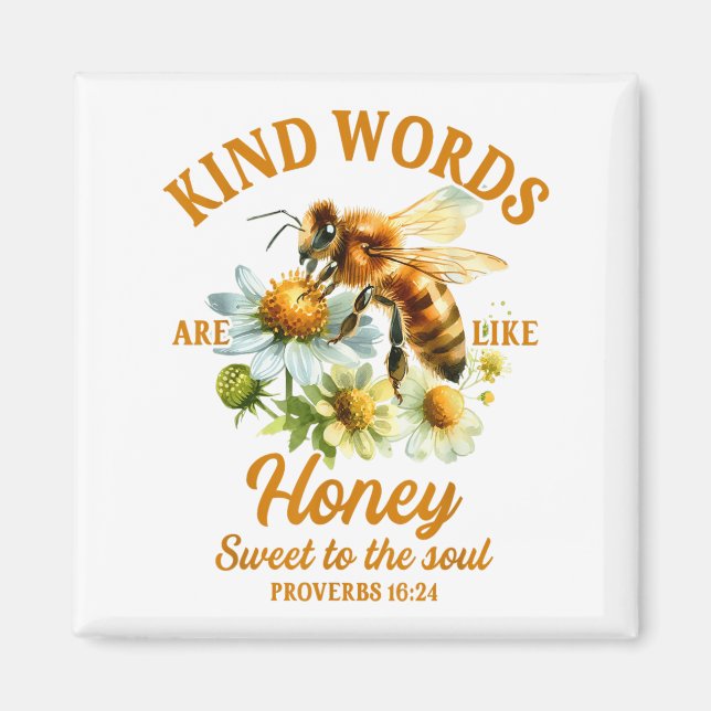 Bee Kind Kindness Motivational Kind Words Are Like Magnet (Front)